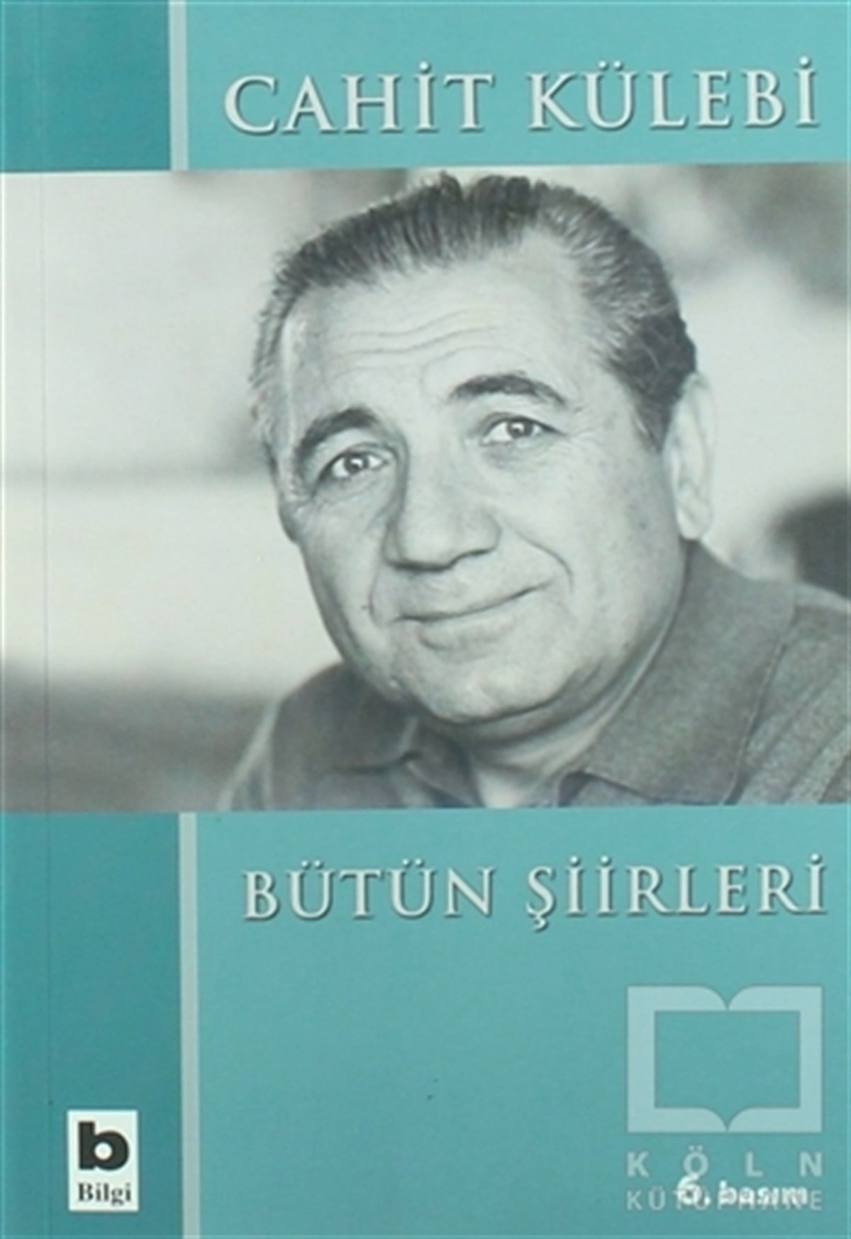 Cahit KülebiŞiirCahit Külebi - Bütün Şiirleri