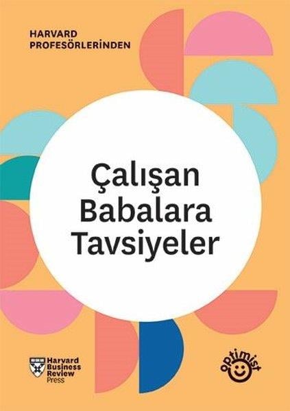 KolektifYönetim / İş Geliştirme / KaliteÇalışan Babalara Tavsiyeler - HBR Çalışan Ebeveynler Serisi