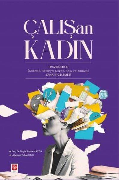 Mihriban TuralıoğluEğitimÇalışan Kadın - TR42 Bölgesi - Kocaeli Sakarya Düzce Bolu ve Yalova - Saha İncelemesi
