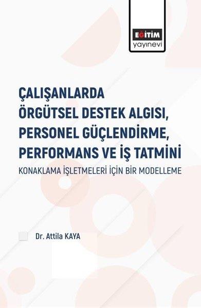 Attila KayaDigerÇalışanlarda Örgütsel Destek Algısı Personel Güçlendirme Performans ve İş Tatmini - Konaklama İşle