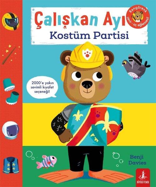 Benji DaviesEgitim Etkinlik KitaplariÇalışkan Ayı - Kostüm Partisi - Hareketli Kitap