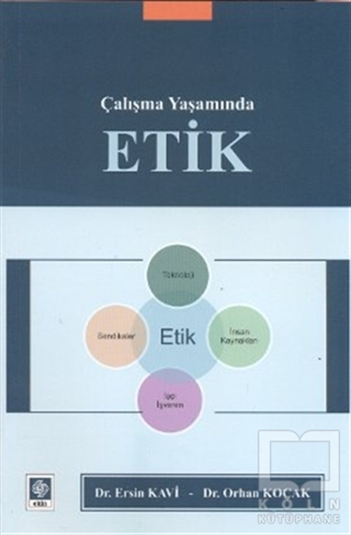 Ersin KaviYönetimÇalışma Yaşamında Etik