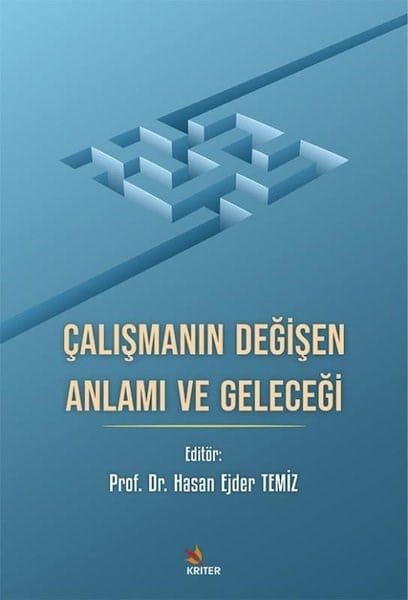 KolektifDigerÇalışmanın Değişen Anlamı ve Geleceği