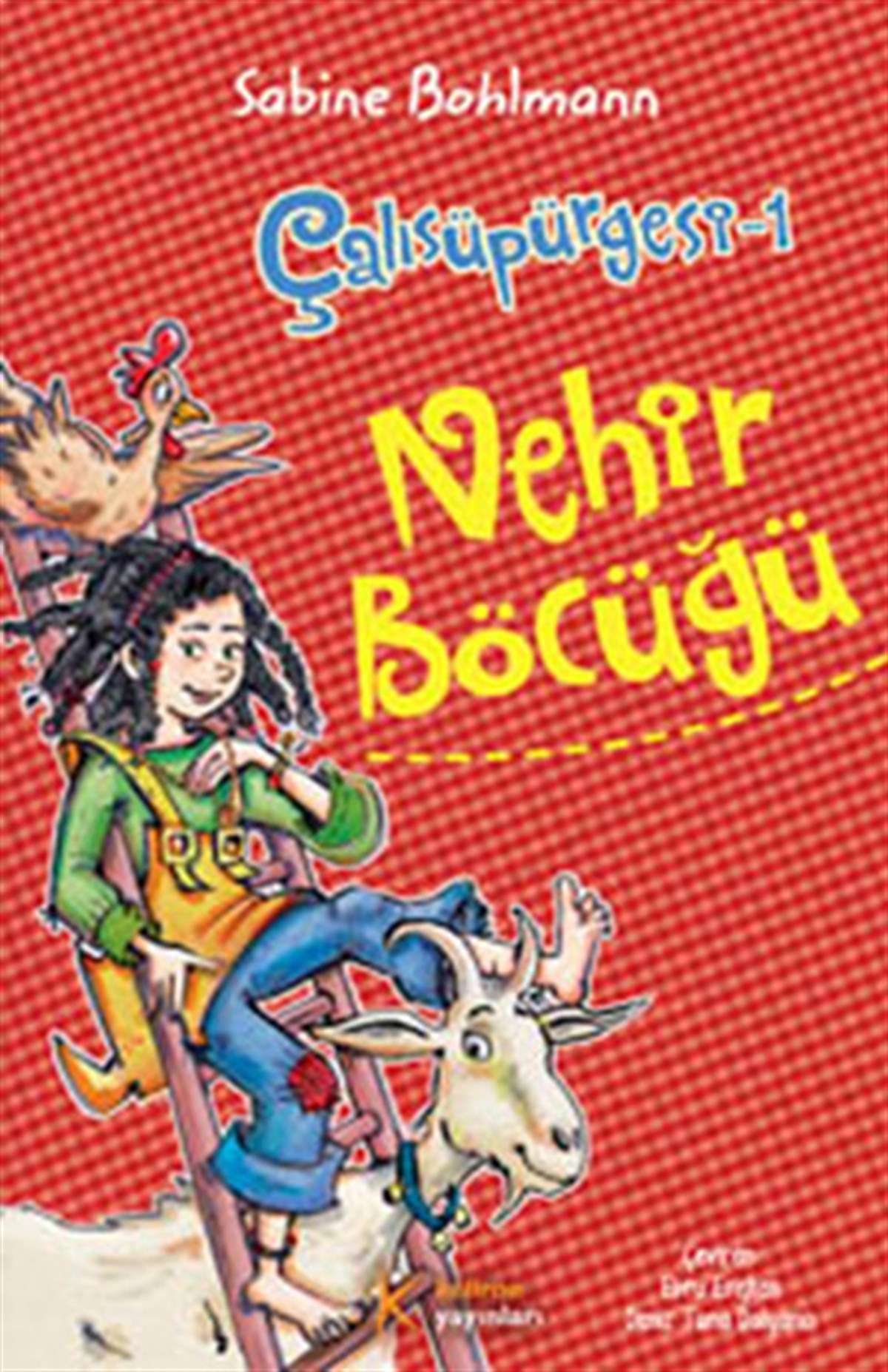 Sabine BohlmanÇocuk Gençlik RomanlarıÇalısüpürgesi 1 - Nehir Böcüğü