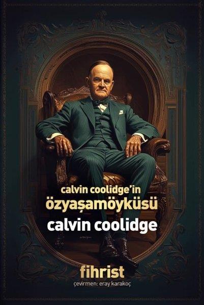 Calvin CoolidgeTarihi Biyografi ve Otobiyografi KitaplarıCalvin Coolidge'in Özyaşamöyküsü
