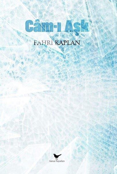 Fahri KaplanTürk ŞiiriCam-ı Aşk