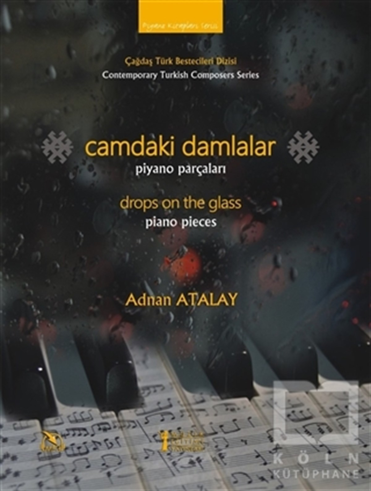 Adnan AtalayÖğrenim KitaplarıCamdaki Damlalar - Piyano Parçaları