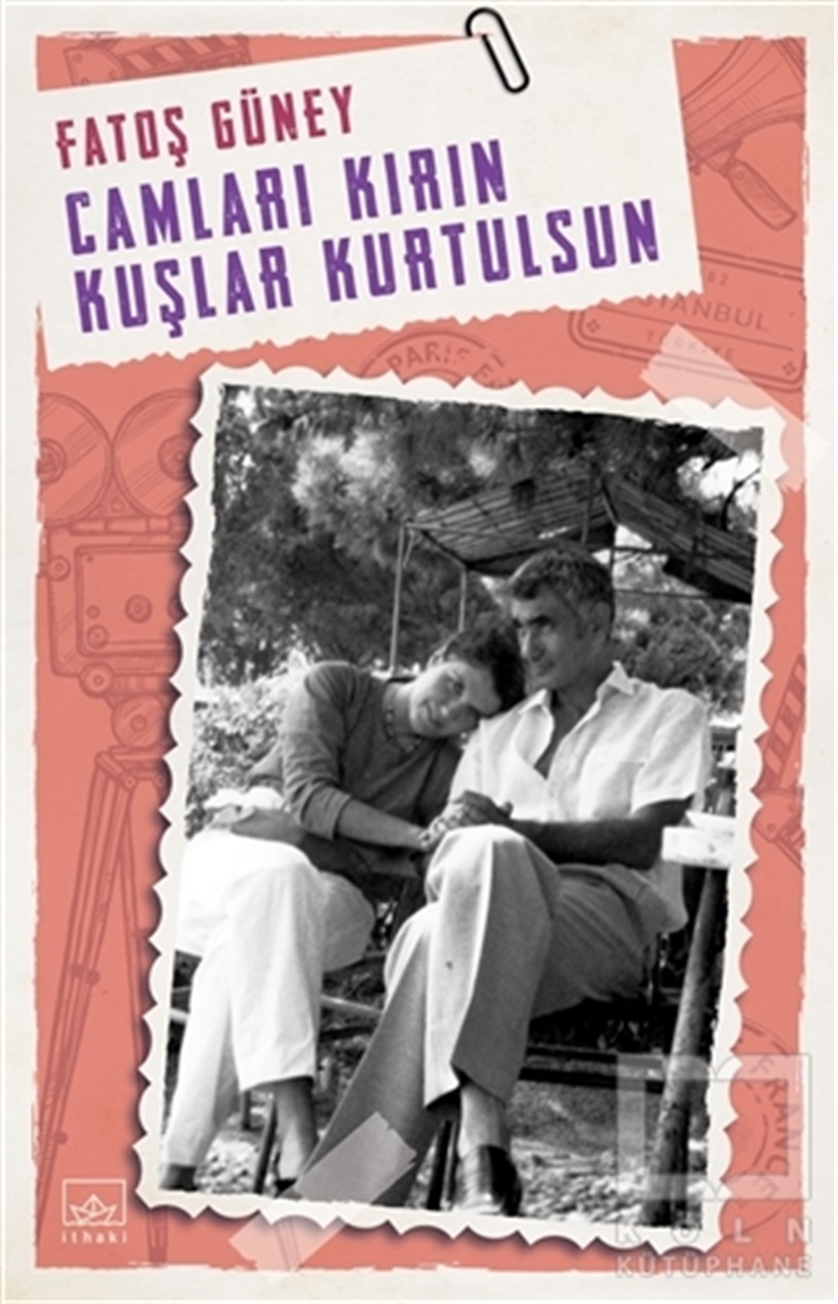 Fatoş GüneyTürkçe RomanlarCamları Kırın Kuşlar Kurtulsun