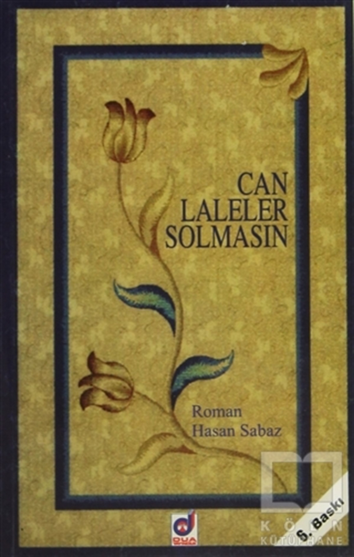 Can Laleler Solmasın