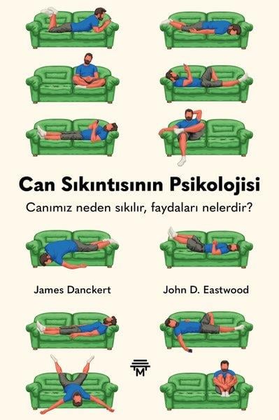 James DanckertPsikoloji KitaplarıCan Sıkıntısının Psikolojisi - Canımız Neden Sıkılır Faydaları Nelerdir?