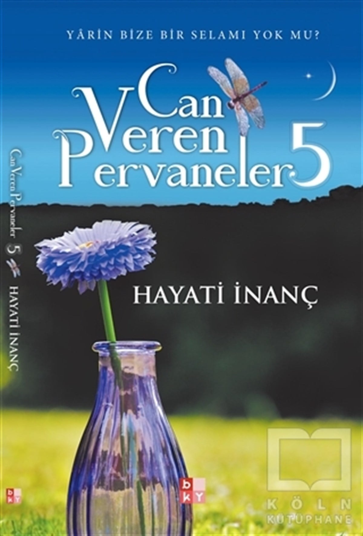 Hayati İnançRomanCan Veren Pervaneler 5