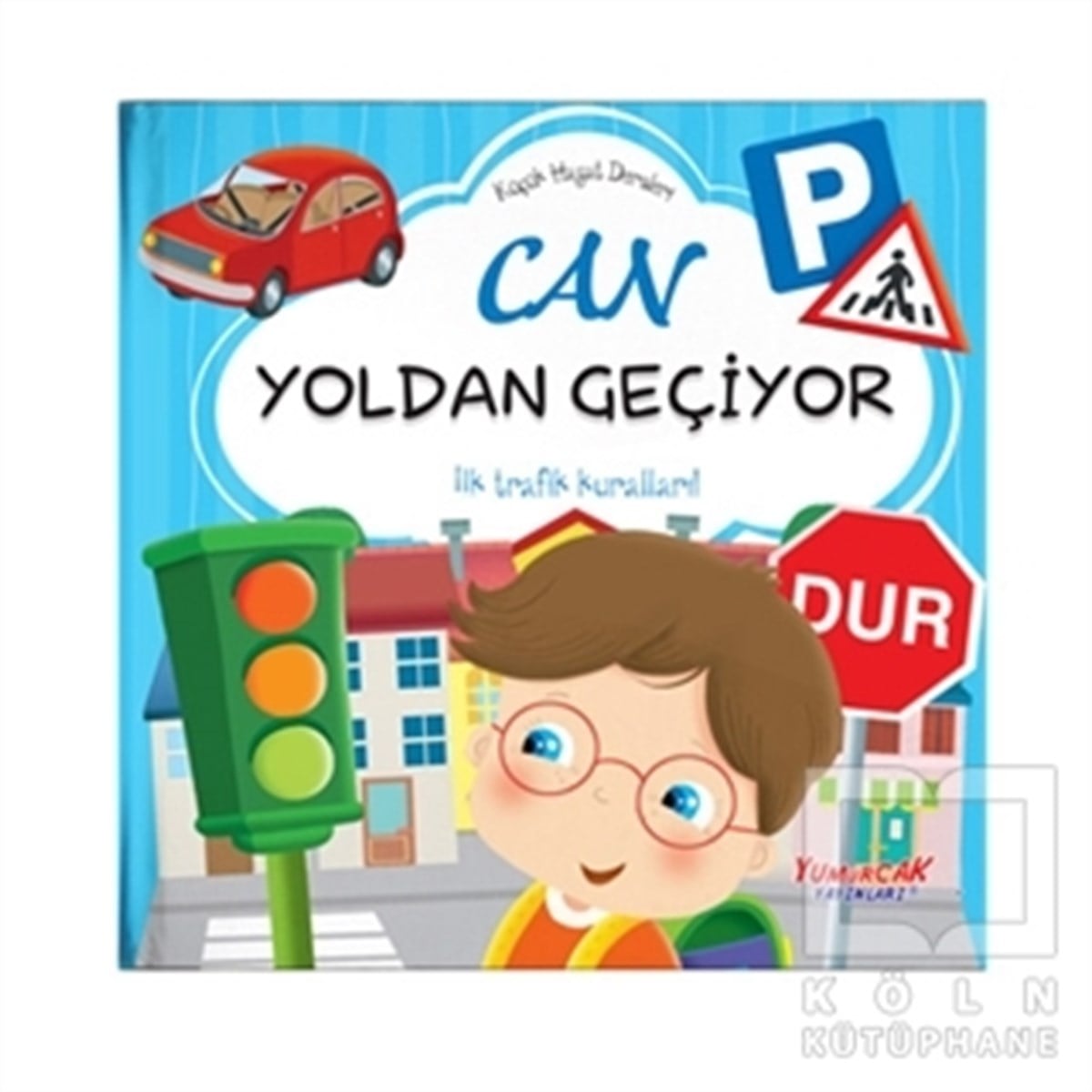 Can Yoldan Geçiyor - Küçük Hayat Dersleri