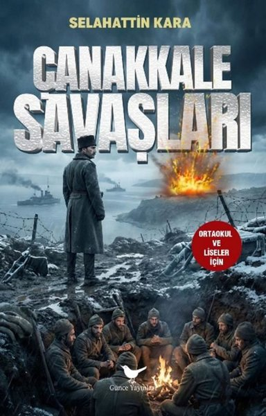 Selahattin KaraEğitimÇanakkale Savaşları: Ortaokul ve Liseler İçin