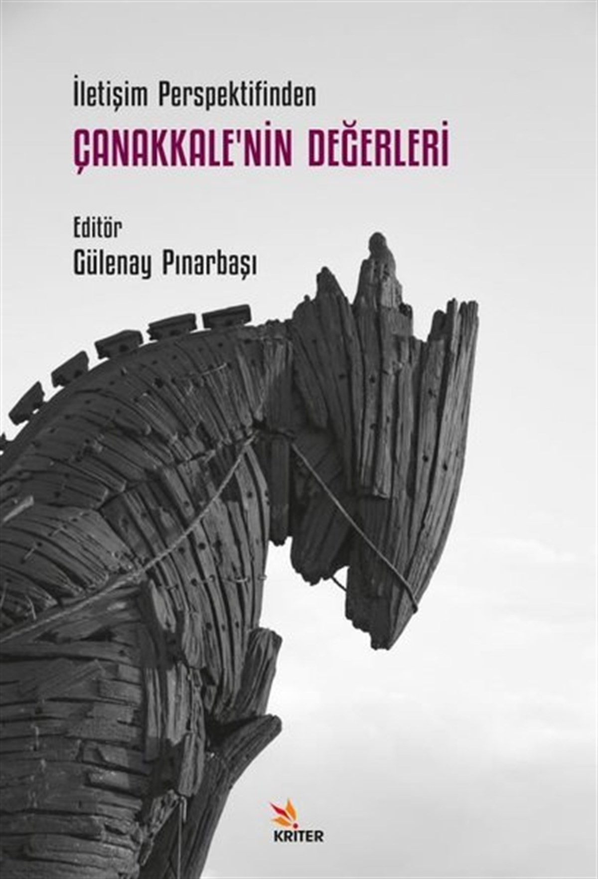 Gülenay Pınarbaşıİletişim KitaplarıÇanakkale'nin Değerleri - İletişim Perspektifinden