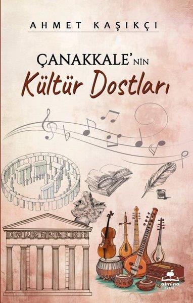 Ahmet KaşıkçıDünya RomanÇanakkale'nin Kültür Dostları