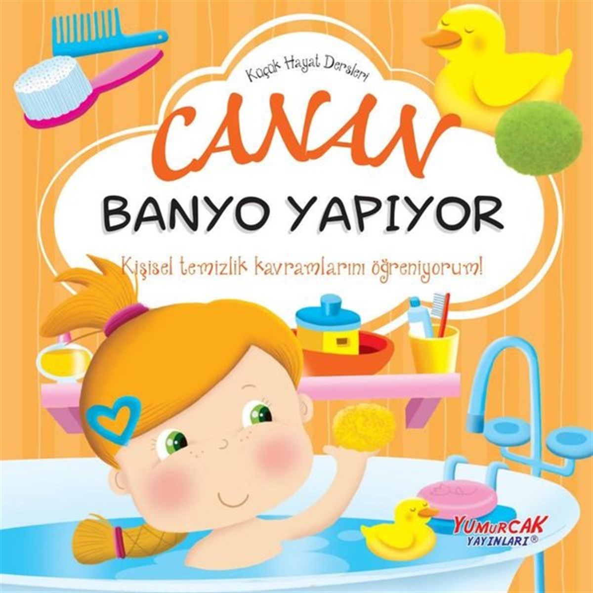 KolektifEgitim Etkinlik KitaplariCanan Banyo Yapıyor - Küçük Hayat Dersleri