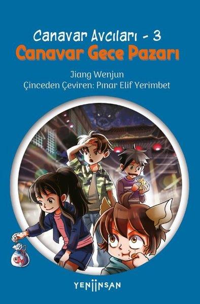 Jiang WenjunÇocuk Gençlik RomanlarıCanavar Avcıları 3 - Canavar Gece Pazarı