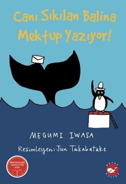 Megumi IwasaÇocuk Gençlik RomanlarıCanı Sıkılan Balina Mektup Yazıyor!