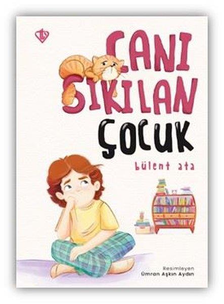 Bülent AtaÇocuk Gençlik RomanlarıCanı Sıkılan Çocuk