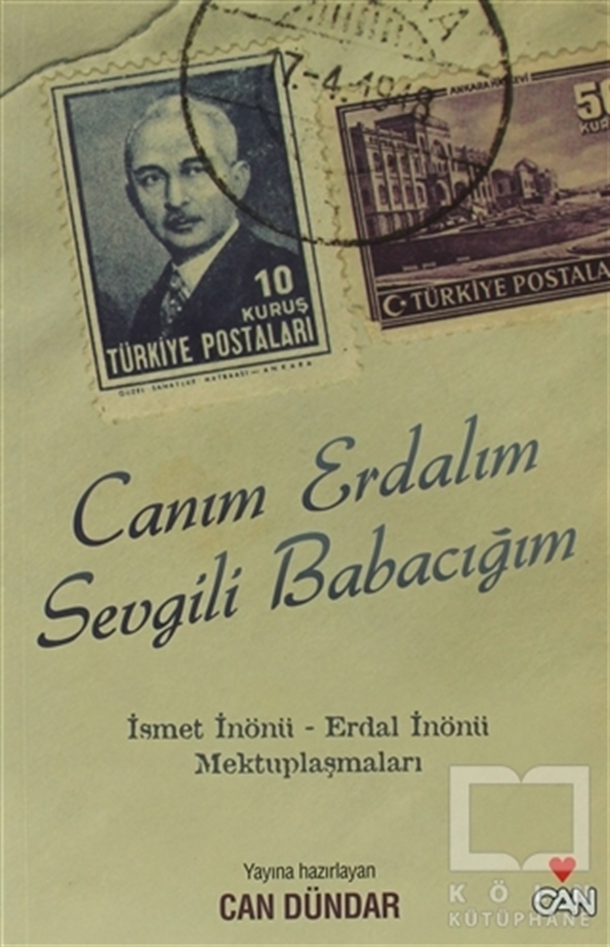 Can DündarÖnemli Olaylar ve Biyografi - OtobiyografiCanım Erdalım, Sevgili Babacığım