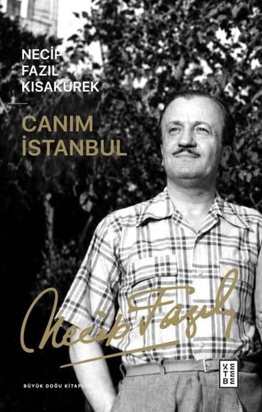 Necip Fazıl KısakürekTürk RomaniCanım İstanbul