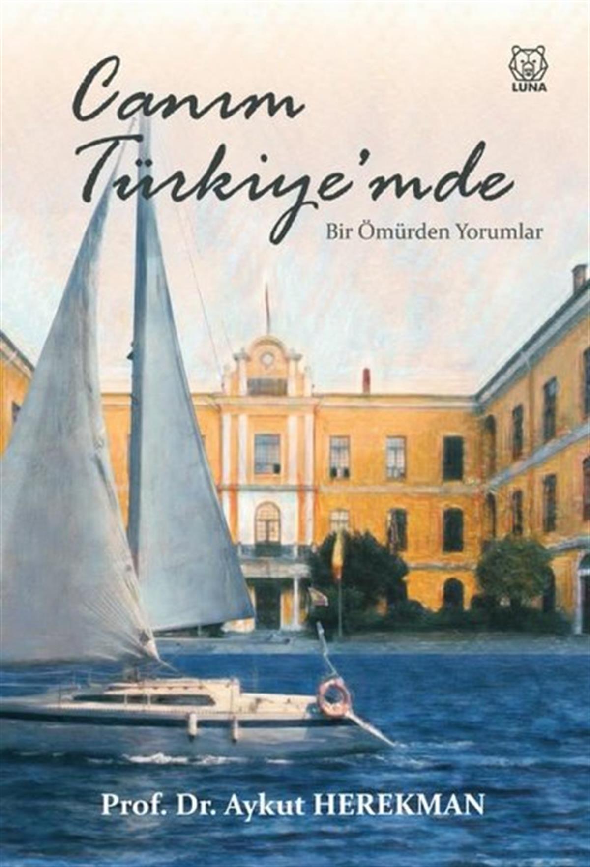 Aykut HerekmanMemoiren & Brief & TagebuchCanım Türkiye'mde Bir Ömürden Yorumlar
