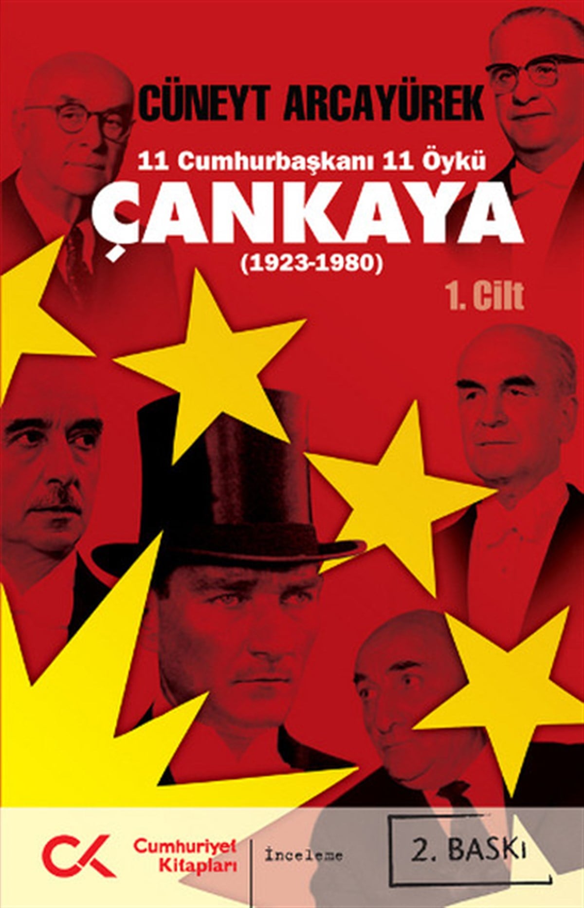 Cüneyt ArcayürekTürkiye ve Cumhuriyet Tarihi KitaplarıÇankaya (1923-1980) 11 Cumhurbaşkanı 11 Öykü - 1.Cilt