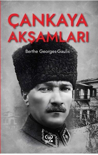 Berthe Georges GaulisAnı & Mektup & Günlük KitaplarıÇankaya Akşamları