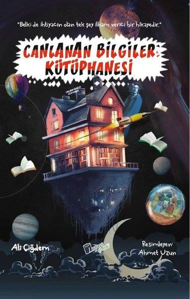 Ali ÇiğdemÇocuk Gençlik RomanlarıCanlanan Bilgiler Kütüphanesi