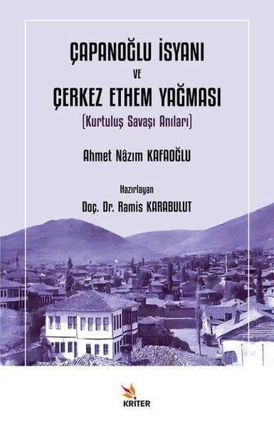 Ahmet Nazım KafaoğluAnı & Mektup & Günlük KitaplarıÇapanoğlu İsyanı ve Çerkez Ethem Yağması (Kurtuluş Savaşı Anıları)