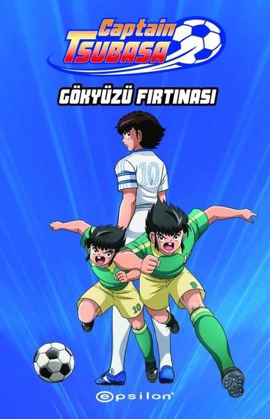 Yoiçi TakahaşiÇocuk Gençlik RomanlarıCaptain Tsubasa: Gökyüzü Fırtınası