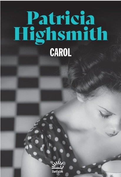 Patricia HighsmithDünya RomanCarol