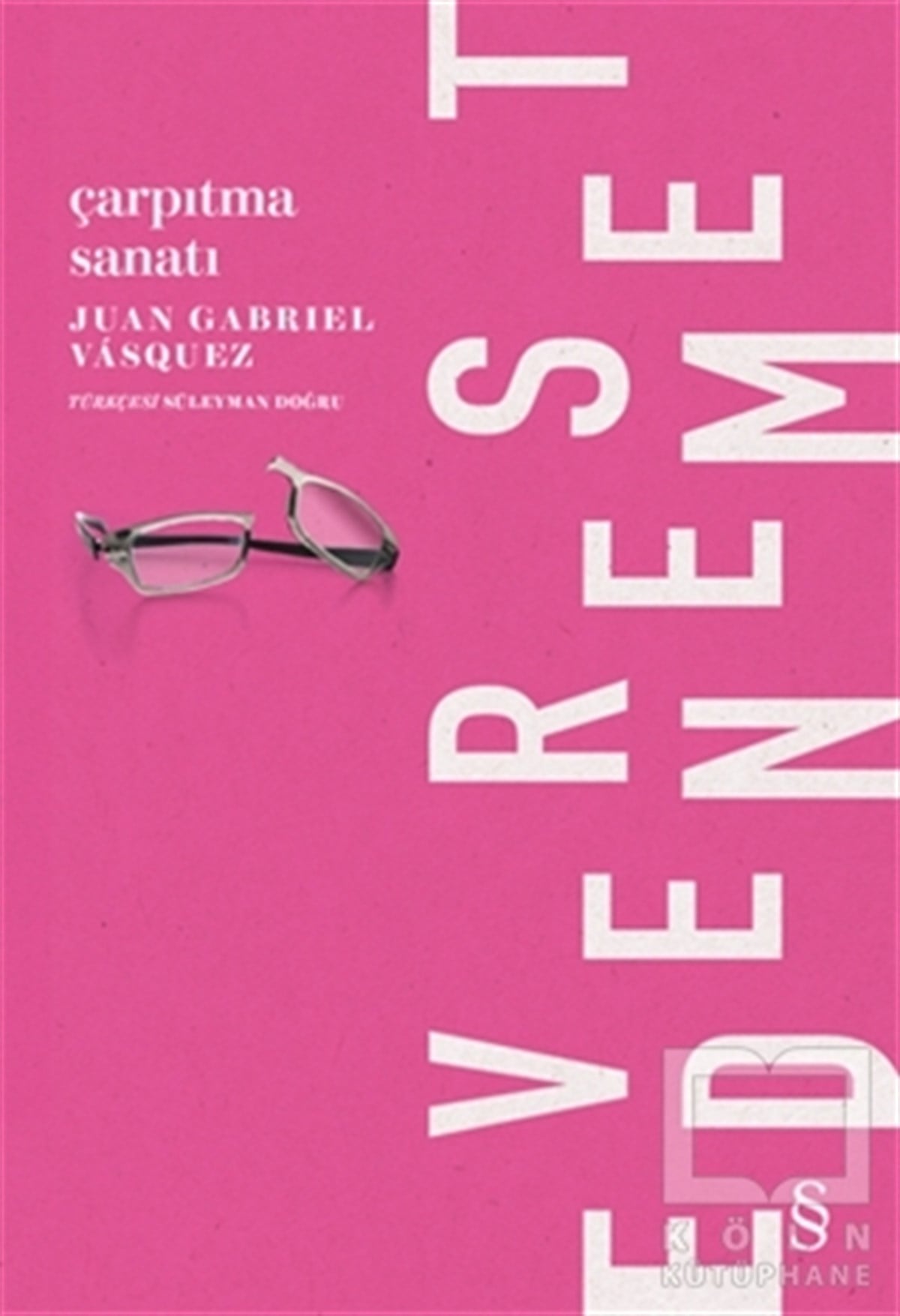 Juan Gabriel VasquezDenemeÇarpıtma Sanatı