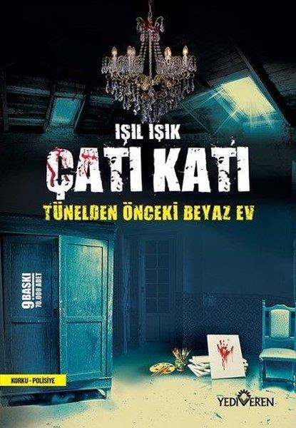 Işıl IşıkPolisiye Romanlar & Cinayet RomanlarıÇatı Katı - Tünelden Önceki Beyaz Ev