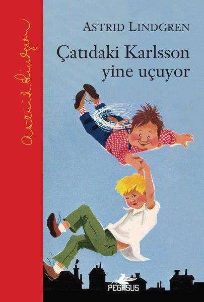Astrid LindgrenÇocuk Gençlik RomanlarıÇatıdaki Karlsson-2 Yine Uçuyor