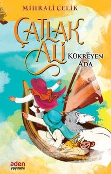 Mihrali ÇelikBilimsel Çocuk KitaplarıÇatlak Ali - Kükreyen Ada