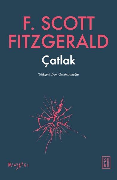 F. Scott FitzgeraldDeneme KitaplarıÇatlak - Minyatür