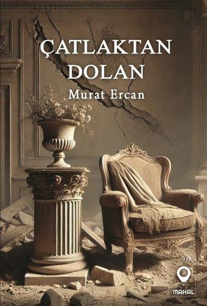 Murat ErcanTürk RomaniÇatlaktan Dolan