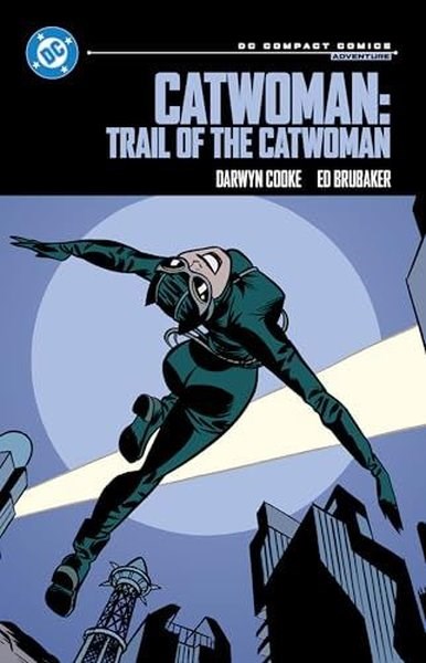 Ed BrubakerGraphic NovelCatwoman: Trail of the Catwoman: DC Compact Comics Edition