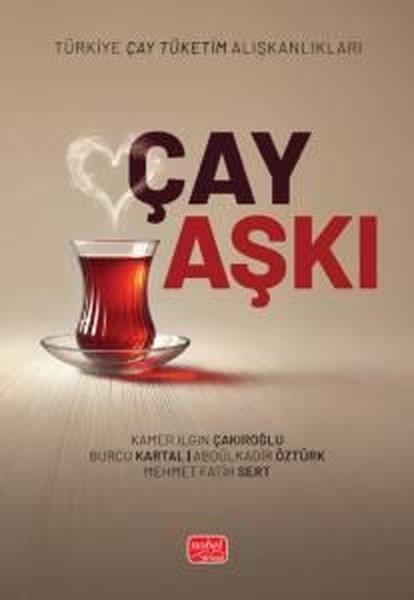 KolektifSosyoloji KitaplarıÇay Aşkı - Türkiye Çay Tüketim Alışkanlıkları