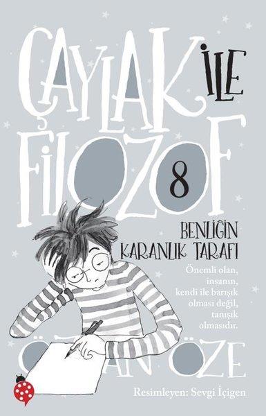 Özkan ÖzeÇocuk Gençlik RomanlarıÇaylak İle Filozof 8 - Benliğin Karanlık Tarafı
