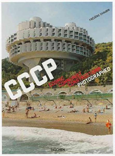 Frederic ChaubinArchitecture/Decoration/DesignCCCP: Cosmic Communist Constructions Photographed