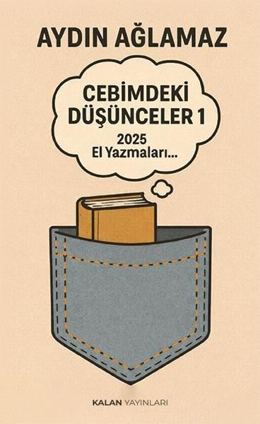 Aydın AğlamazDeneme KitaplarıCebimdeki Düşünceler 1 - 2025 El Yazmaları