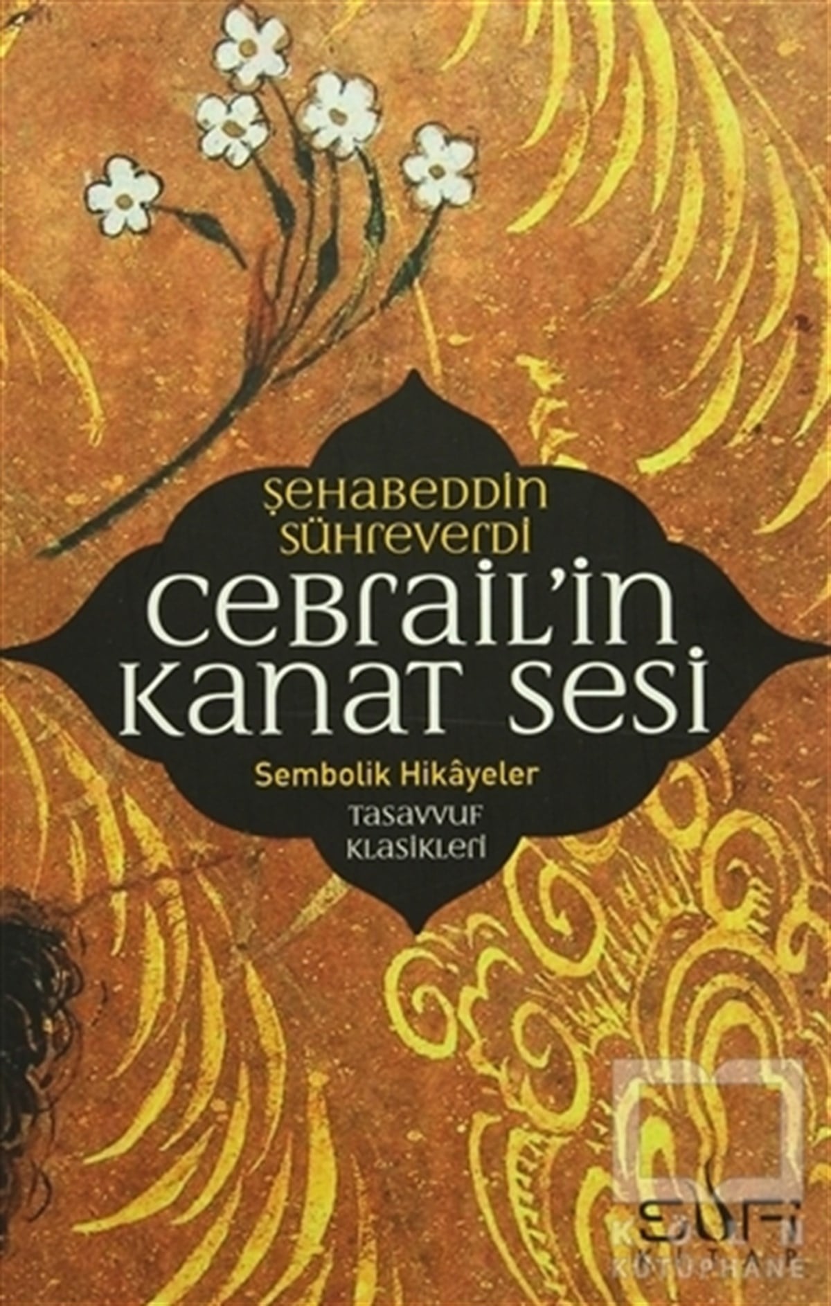 Şehadettin SühreverdiDiğerCebrail'in Kanat Sesi