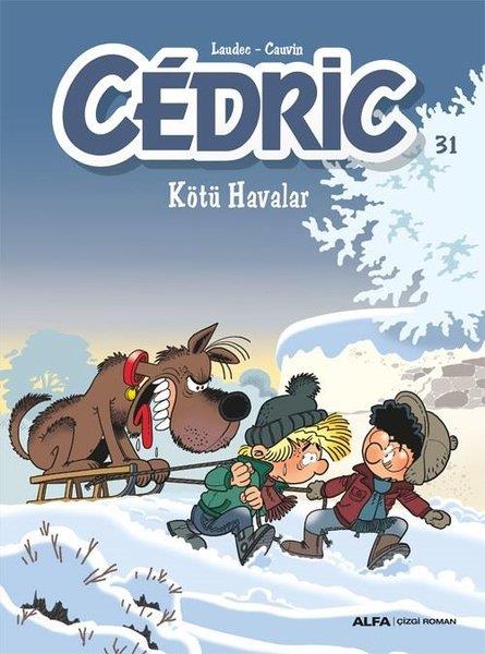 CauvinÇocuk Çizgi RomanlarıCedric 31 - Kötü Havalar