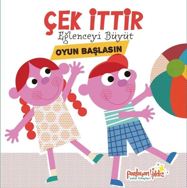 KolektifSesli Görüntülü Çocuk KitaplariÇek İttir - Eğlenceyi Büyüt - Oyun Başlasın