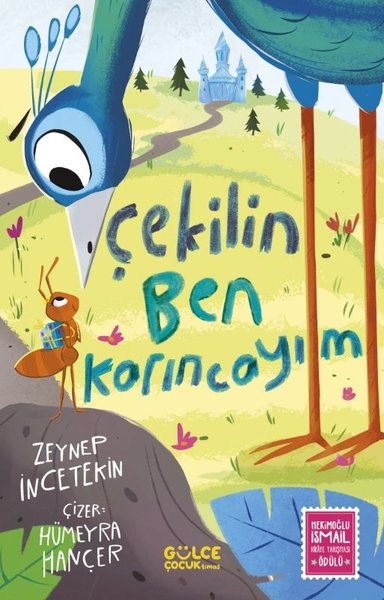 Zeynep İncetekinÇocuk Gençlik RomanlarıÇekilin Ben Karıncayım