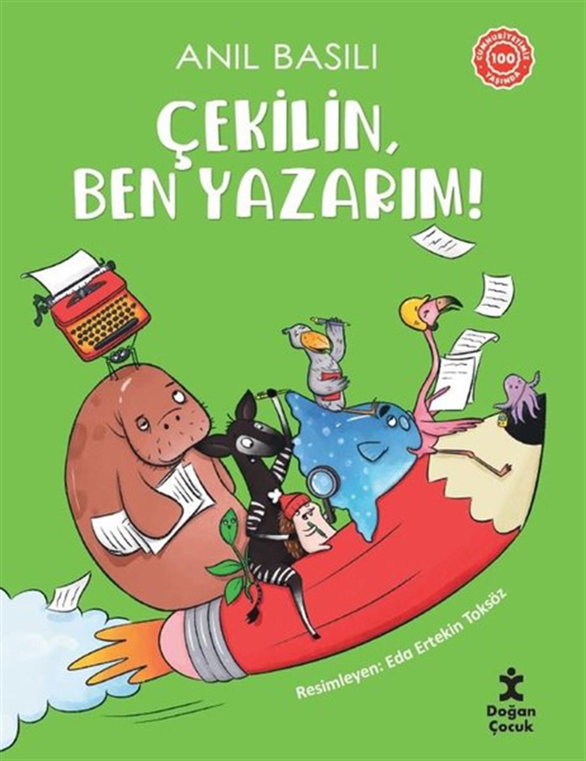 Anıl BasılıÇocuk Gençlik RomanlarıÇekilin Ben Yazarım!