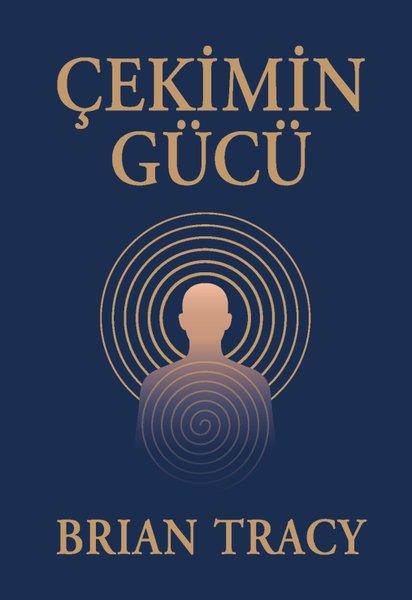 Brian TracyKişisel Gelişim KitaplarıÇekimin Gücü