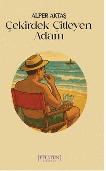 Alper AktaşTürk RomaniÇekirdek Çitleyen Adam